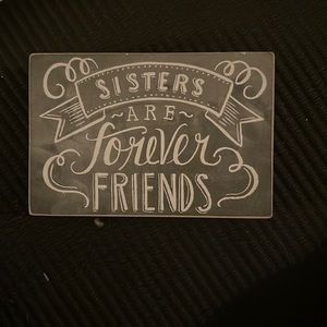 SISTERS ARE FOREVER FRIENDS. NWT price is firm